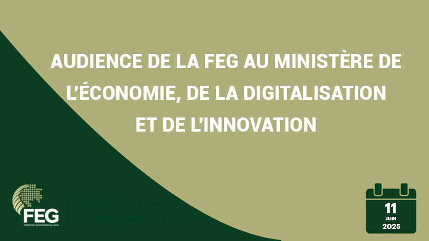 Audience de la FEG au Ministère de l’Économie, de la Digitalisation et de l’Innovation 