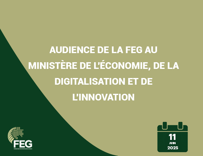 Audience de la FEG au Ministère de l’Économie, de la Digitalisation et de l’Innovation 